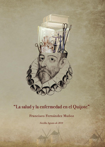 La Salud Y La Enfermedad En El Quijote, De Fernández Muñoz , Francisco.., Vol. 1.0. Editorial Punto Rojo Libros S.l., Tapa Blanda, Edición 1.0 En Español, 2032