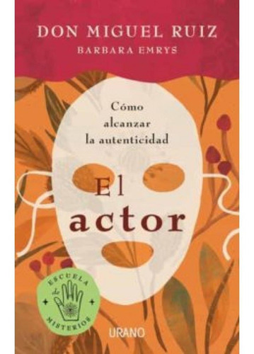 El Actor  - Don Miguel  Ruiz 