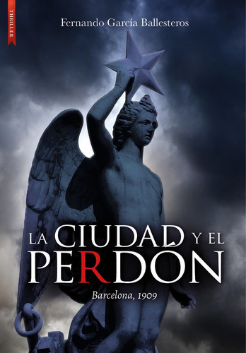 Ciudad Y El Perdon,la, De Garcia Ballesteros,fernando. Editorial Libros De Seda En Español