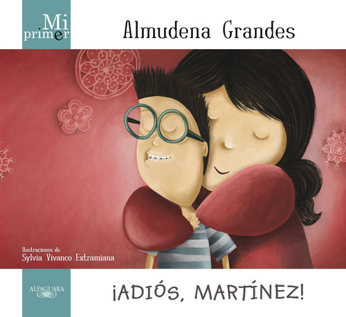 Adiós, Martínez! Mi Primer Almudena Grandes Alfaguara Niños