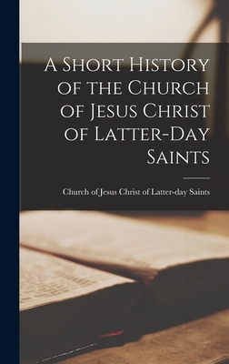 Libro A Short History Of The Church Of Jesus Christ Of La...