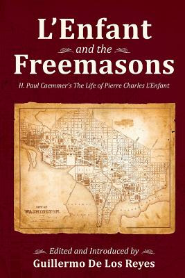 Libro L'enfant And The Freemasons: H. Paul Caemmer's The ...