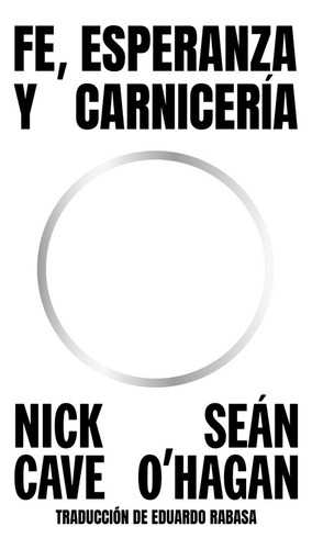 Libro Fe, Esperanza Y Carniceria - Cave, Nick