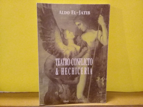 Teatro Conflicto & Hechiceria - Aldo El-jatib - Edicion 1999