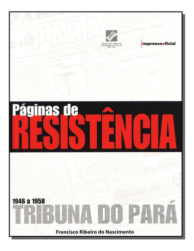 Paginas De Resistencia, De Imprensa-nascimento., Vol. História. Editora Imprensa Oficial, Capa Mole Em Português, 20