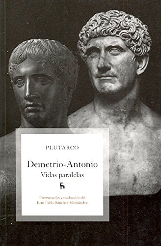 Libro Demetrio Antonio Vidas Paralelas [traduccion Juan Pabl