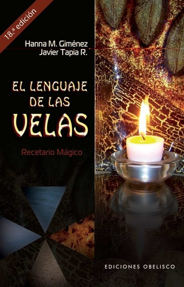 El lenguaje de las velas, de Giménez, Hanna M.. Editorial Ediciones  Obelisco, tapa blanda en español, 2016 | Envío gratis