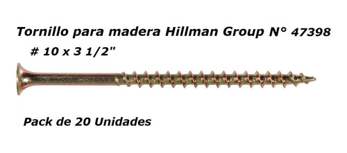 Hillman 47398 Tornillo  Madera # 10 X 3 1/2   Pack 20 Unid 