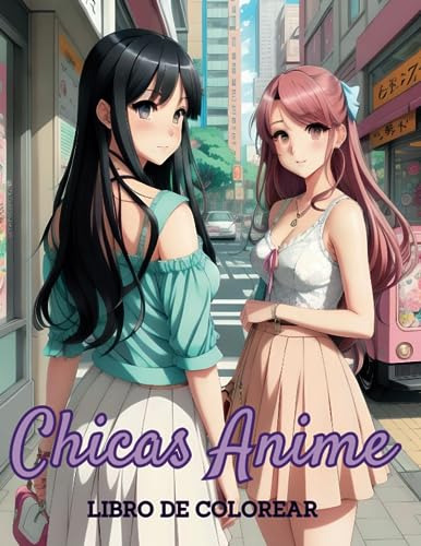 Chicas Anime: Libro De Colorear Para Adolescentes Y Adultos