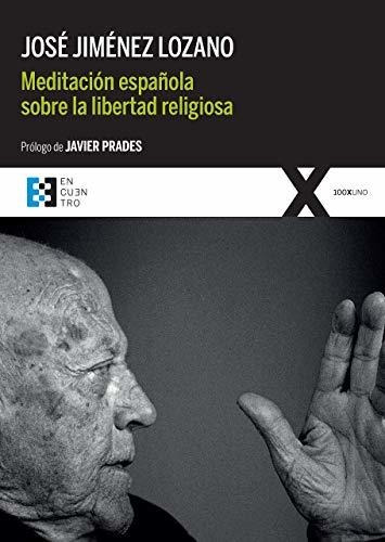 Meditación Española Sobre La Libertad Religiosa: 74 (100xuno