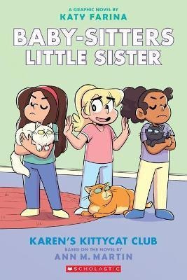 Karen's Kittycat Club (baby-sitters Little Sister Graphic No