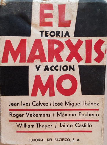 Libro Marxismo  Teoria I Accion  Jean Ives Calvez  (aa196