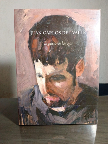 Juan Carlos Del Valle - El Juicio De Los Ojos (Usado)