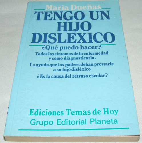 Tengo Un Hijo Disléxico. Dueñas. Libro Síntomas Diagnostico 