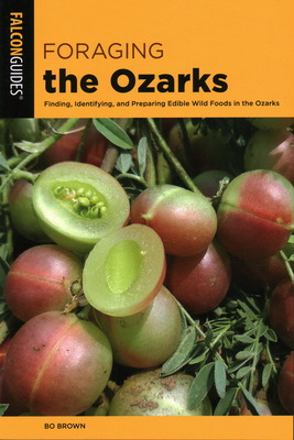 Libro Foraging The Ozarks: Finding, Identifying, And Prep...