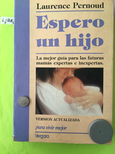 Guía Para Las Futuras Mamás Expertas E Inexpertas