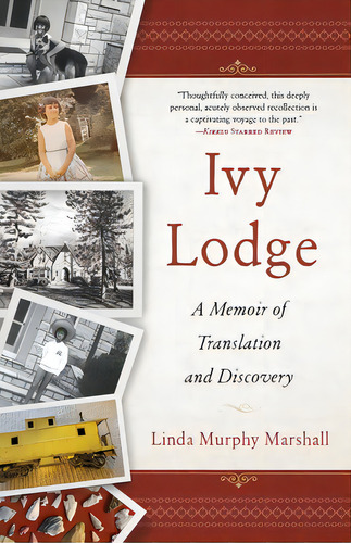 Ivy Lodge: A Memoir Of Translation And Discovery, De Murphy Marshall, Linda. Editorial She Writes Pr, Tapa Blanda En Inglés