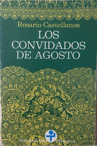 Los Convidados De Agosto, Rosario Castellanos (Reacondicionado)