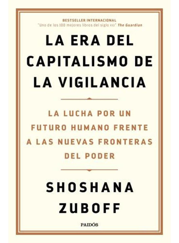 La Era Del Capitalismo De La Vigilancia Shoshana Zuboff