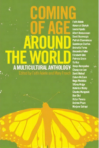 Coming Of Age Around The World : A Multicultural Anthology, De Faith Adiele. Editorial The New Press, Tapa Blanda En Inglés
