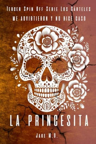 Libro: La Princesita: Tercer Spin Off (serie Los Cárteles) (