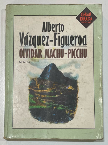 Libro De Alberto Vázquez-figueroa, Olvidar Machu-picchu 1983