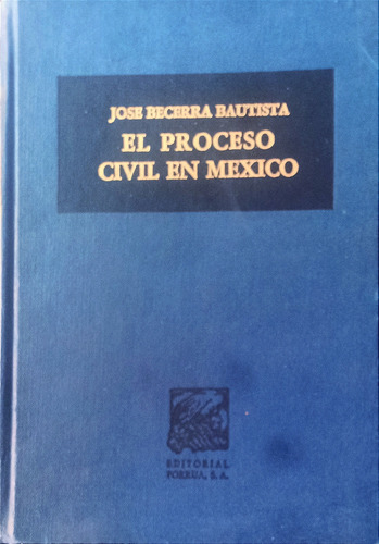 El Proceso Civil En México José Becerra Bautista Porrúa Edit