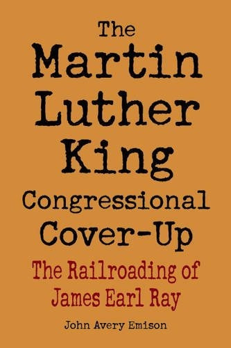 Martin Luther King Congressional Coverup, The The Railroadin