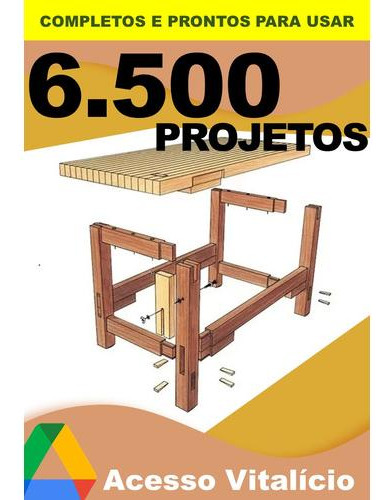6500 Projetos Marcenaria Completo Madeiras Casas + Brindes