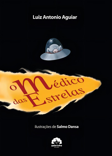 O médico das estrelas, de Aguiar, Luiz Antonio. Editorial Editora Record Ltda., capa mole em português, 2009