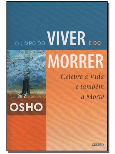 Livro Do Viver E Do Morrer,o