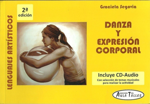 Libro Danza Y Expresion Corporal - Graciela Segovia Aula Tal