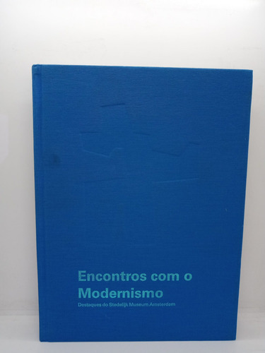 Encuentros Con El Modernismo - Arte - En Portugués