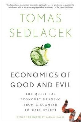 Economics Of Good And Evil : The Quest For Economic Meaning