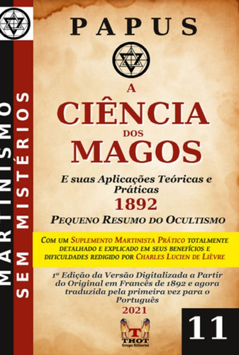 A Ciência Dos Magos: E Suas Aplicações Teóricas E Práticas, De Papus (dr. Gérard Encausse). Série Não Aplicável, Vol. 1. Editora Clube De Autores, Capa Mole, Edição 1 Em Português, 2022