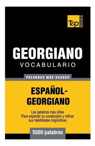 Vocabulario Español-georgiano 5000 Palabras Más Usadas