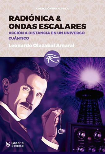 Radiónica Y Ondas Escalares - Leonardo Olazabal Amaral