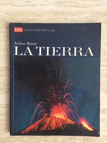 La Tierra Arthur Beiser Life Colección Popular