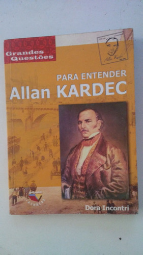 Livro Para Entender Allan Kardec - Dora Incontri