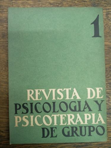 Revista De Psicologia Y Psicoterapia De Grupo * Tomo 1 Nº 1 