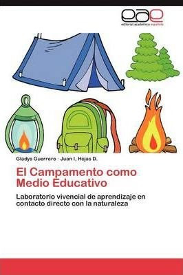 El Campamento Como Medio Educativo - Gladys Guerrero