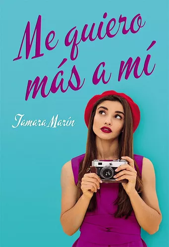 Me quiero más a mí, de Tamara Marín. Editorial mundopalabras, tapa blanda  en español, 2018
