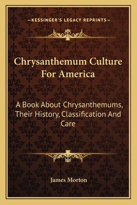 Libro Chrysanthemum Culture For America: A Book About Chr...