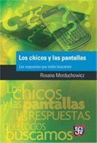 Chicos Y Las Pantallas,los - Morduchowicz,roxana