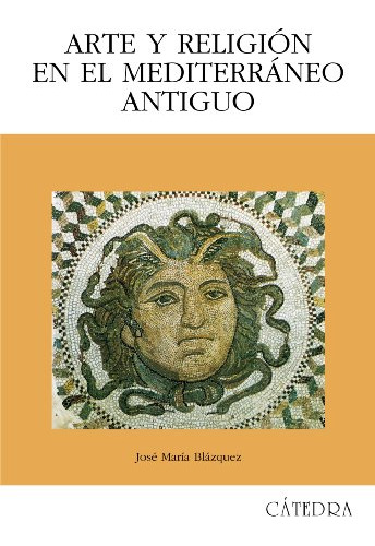 Libro Arte Y Religion En El Mediterraneo Antiguo (historia S