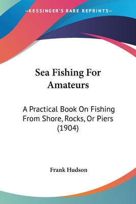 Libro Sea Fishing For Amateurs: A Practical Book On Fishi...
