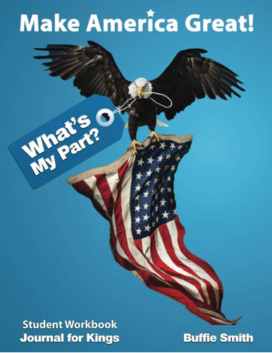 Libro En Inglés: Make America Great! Whatøs My Part?: Studen