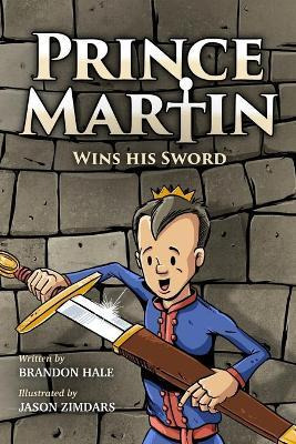 Libro Prince Martin Wins His Sword : A Classic Tale About...