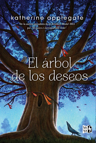 El árbol de los deseos, de Applegate, Katherine. Editorial Vrya, tapa blanda en español, 2018