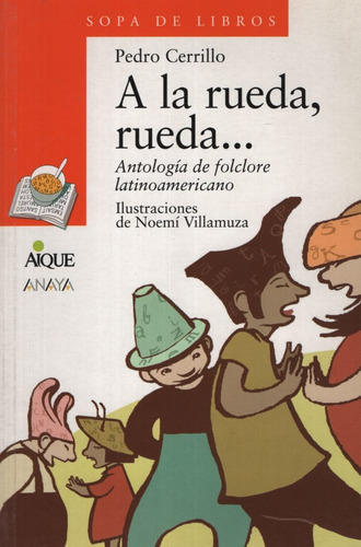 A La Rueda Rueda - Serie Naranja (+8 Años), De Cerillo, Pedro. Editorial Aique, Tapa Blanda En Español